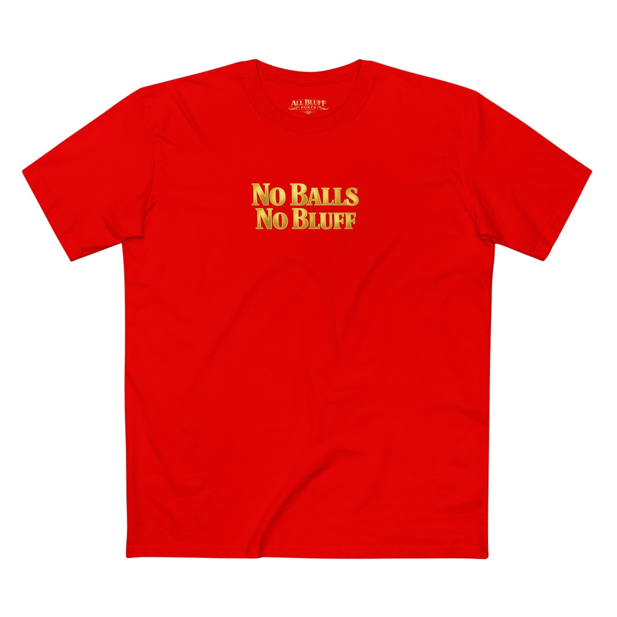 No Balls No Bluff T-Shirt in Red – Front Flat Lay | All Bluff Poker