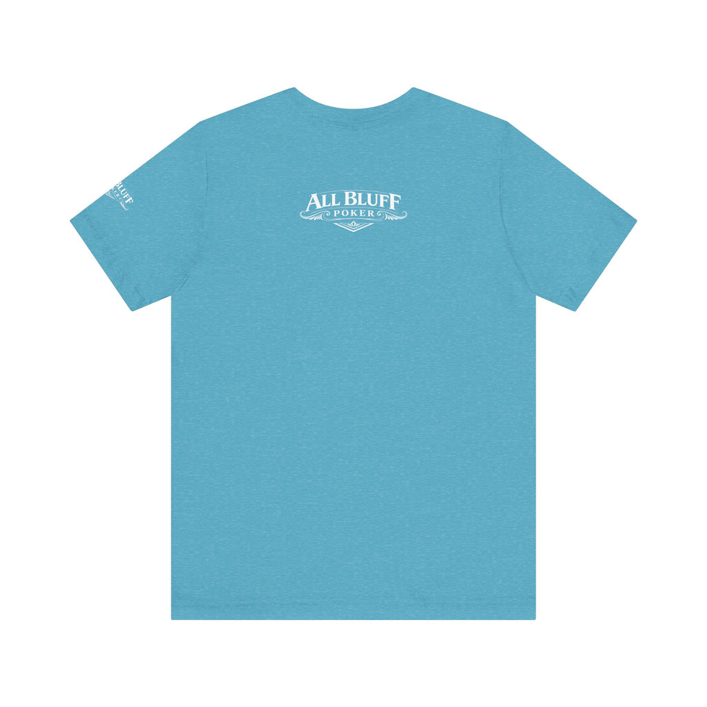 All Bluff No Fear T-Shirt in Heather Aqua – Back Flat Lay | All Bluff Poker