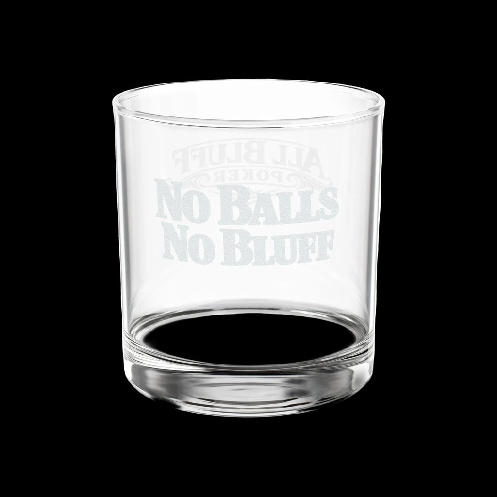 No Balls No Bluff etched lowball whiskey glass — bold poker gift for him