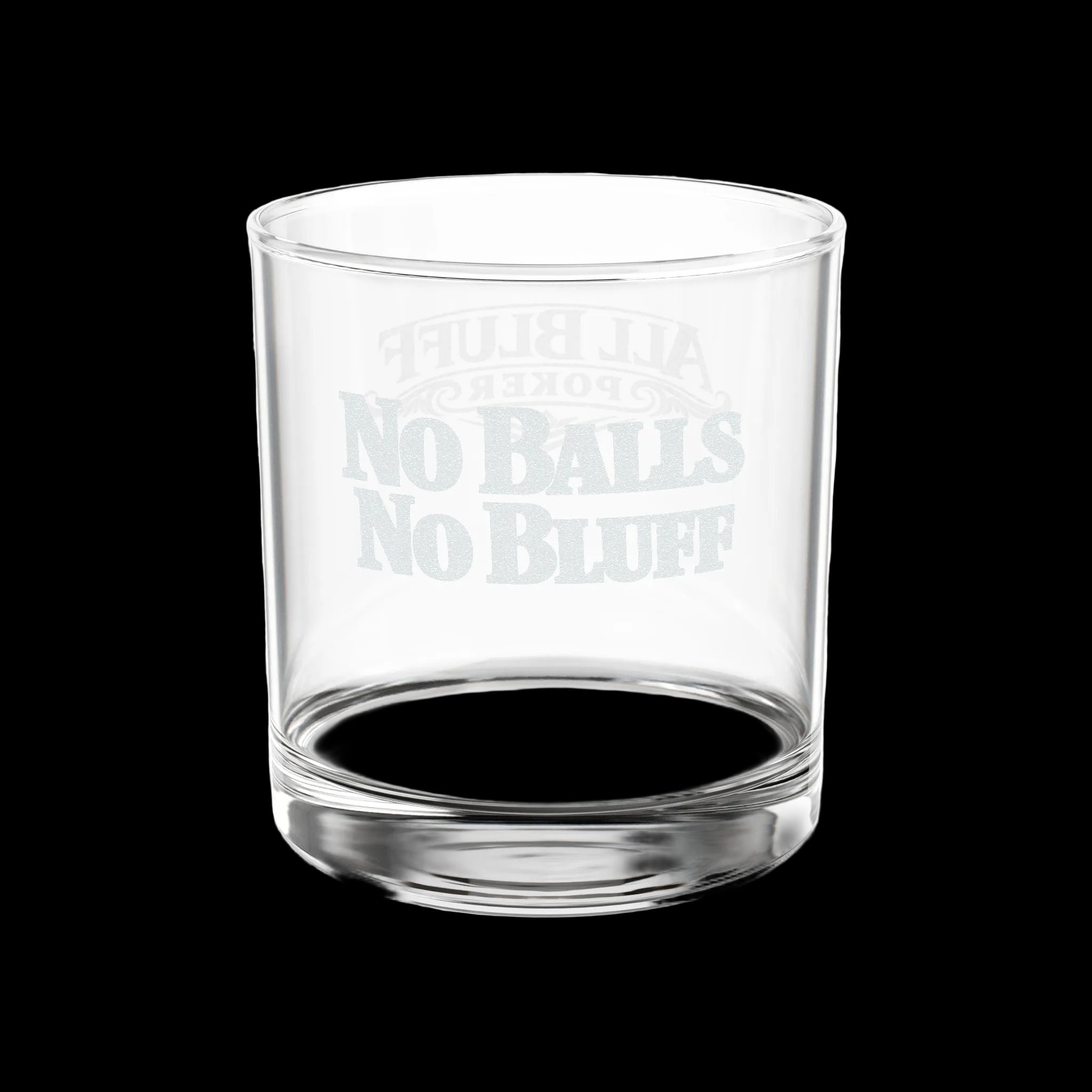 No Balls No Bluff etched lowball whiskey glass — bold poker gift for him